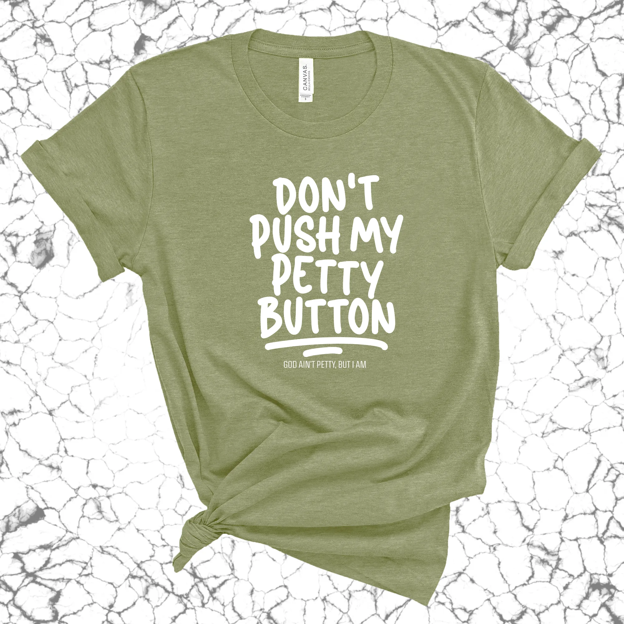 Don't push my petty button Unisex Tee