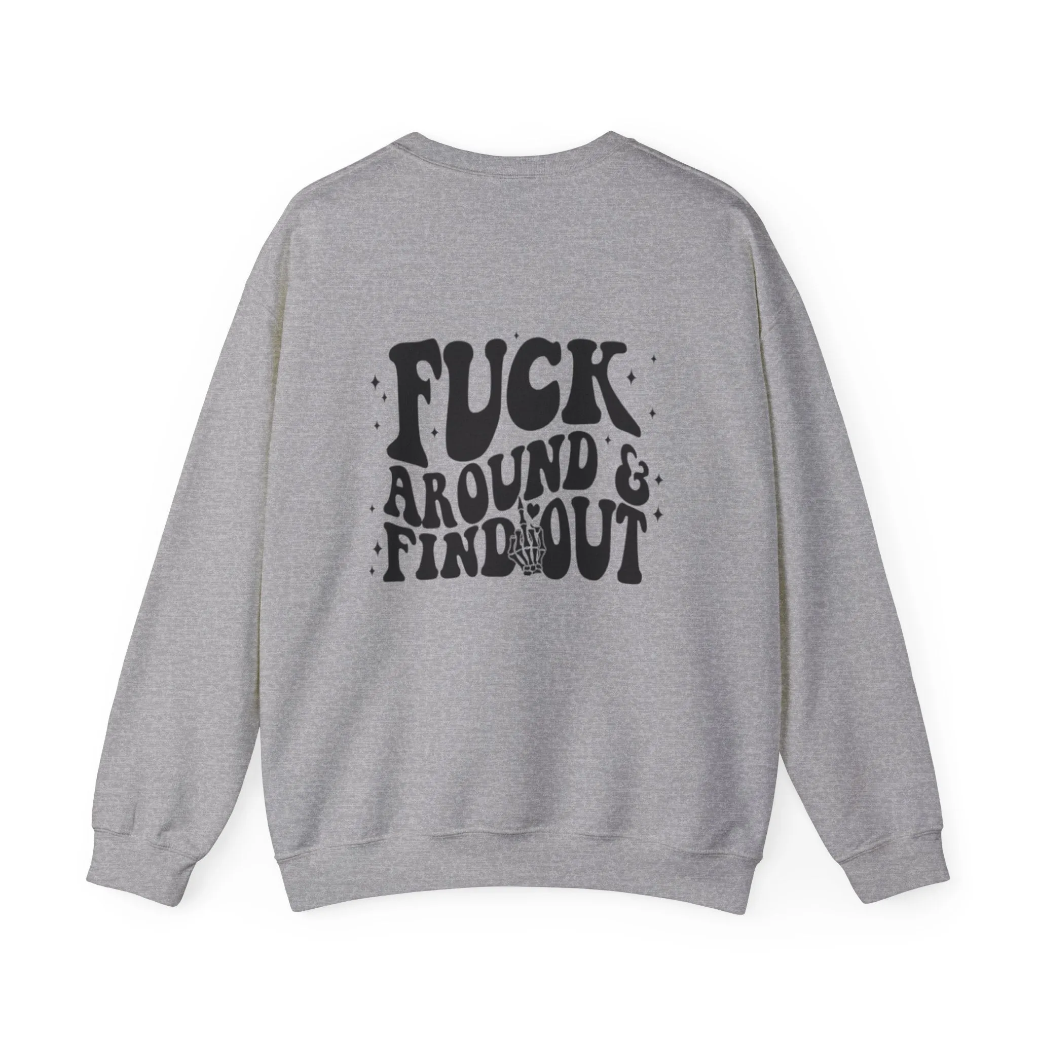 F around and find out Unisex Heavy Blend™ Crewneck Sweatshirt