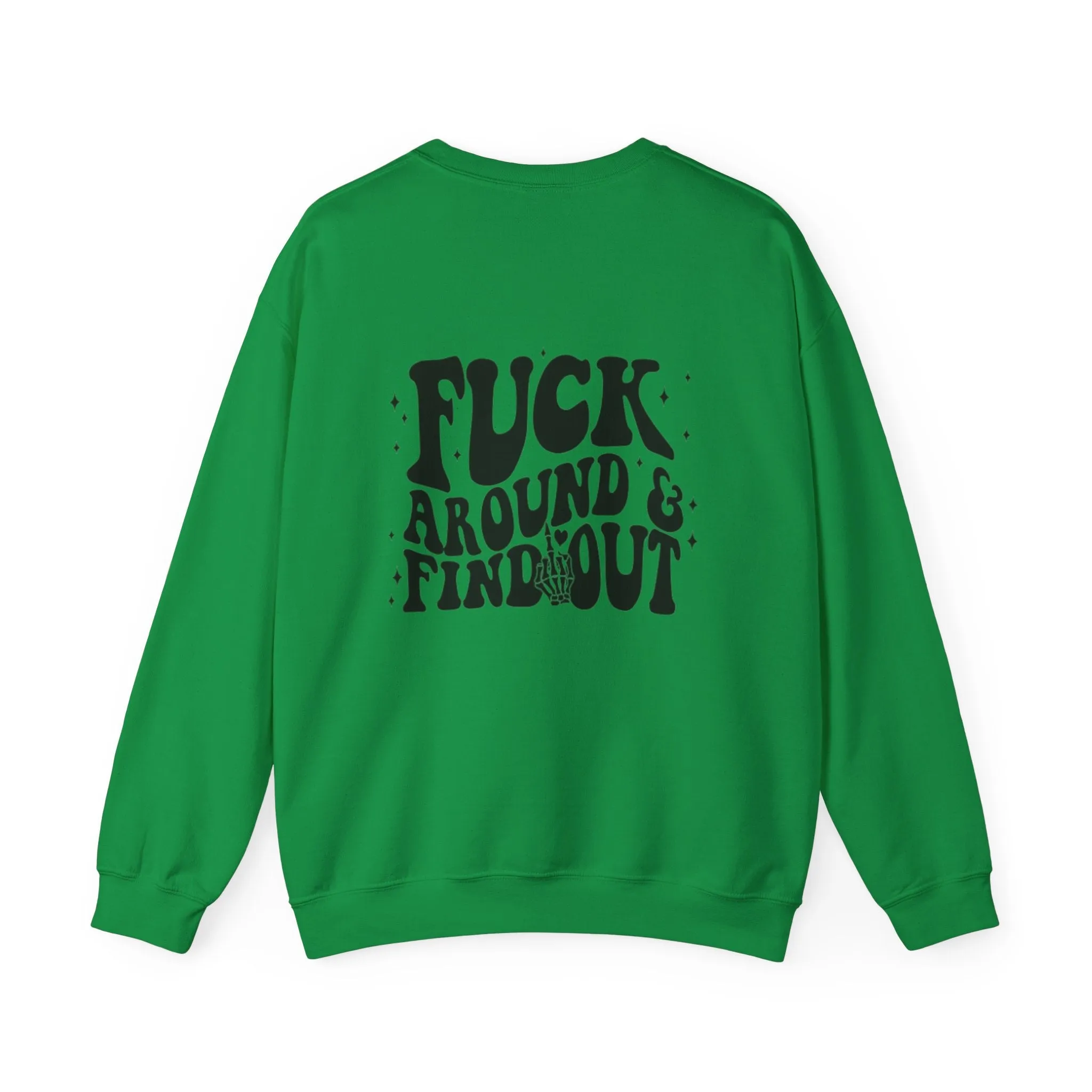 F around and find out Unisex Heavy Blend™ Crewneck Sweatshirt