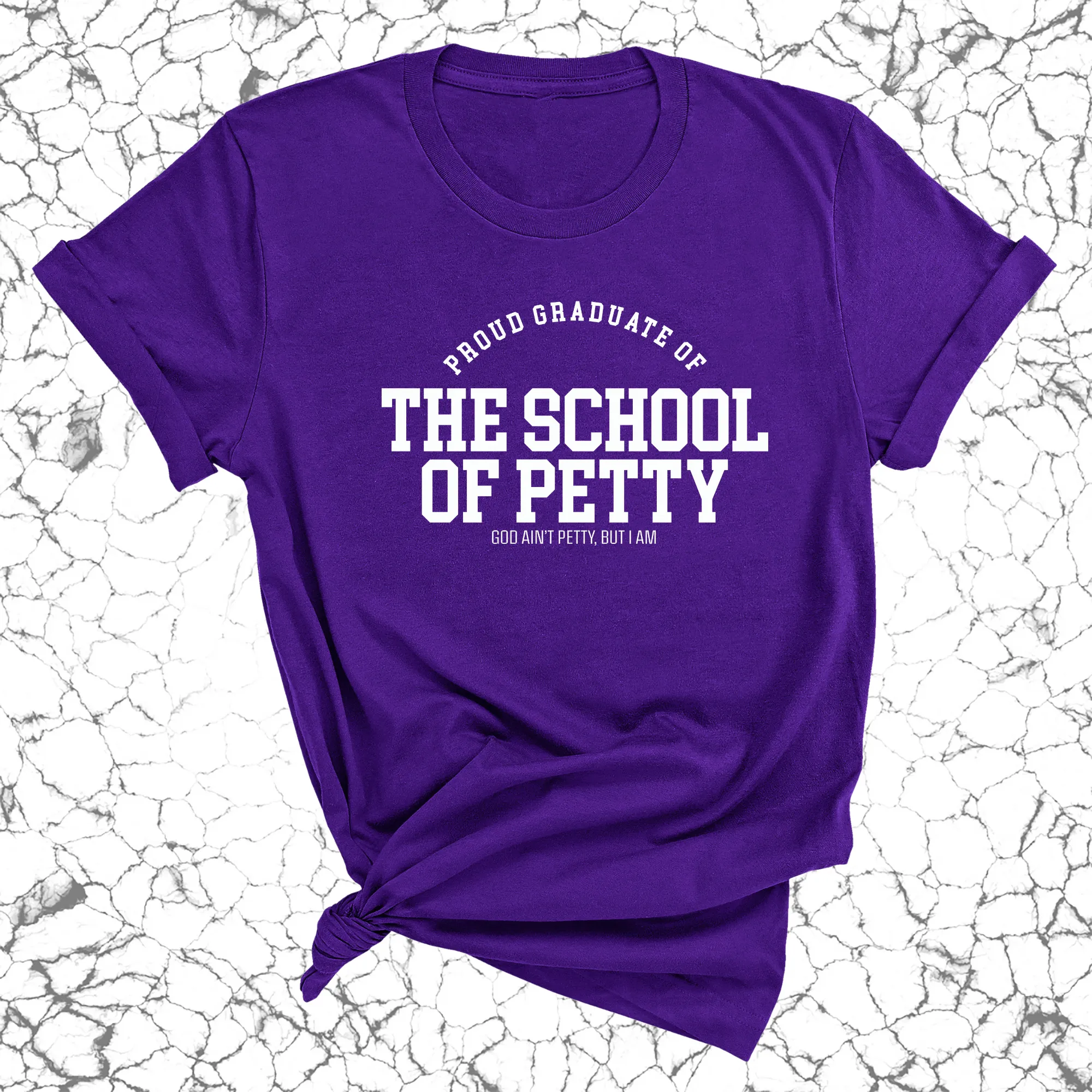 Proud Graduate of the School of Petty Unisex Tee