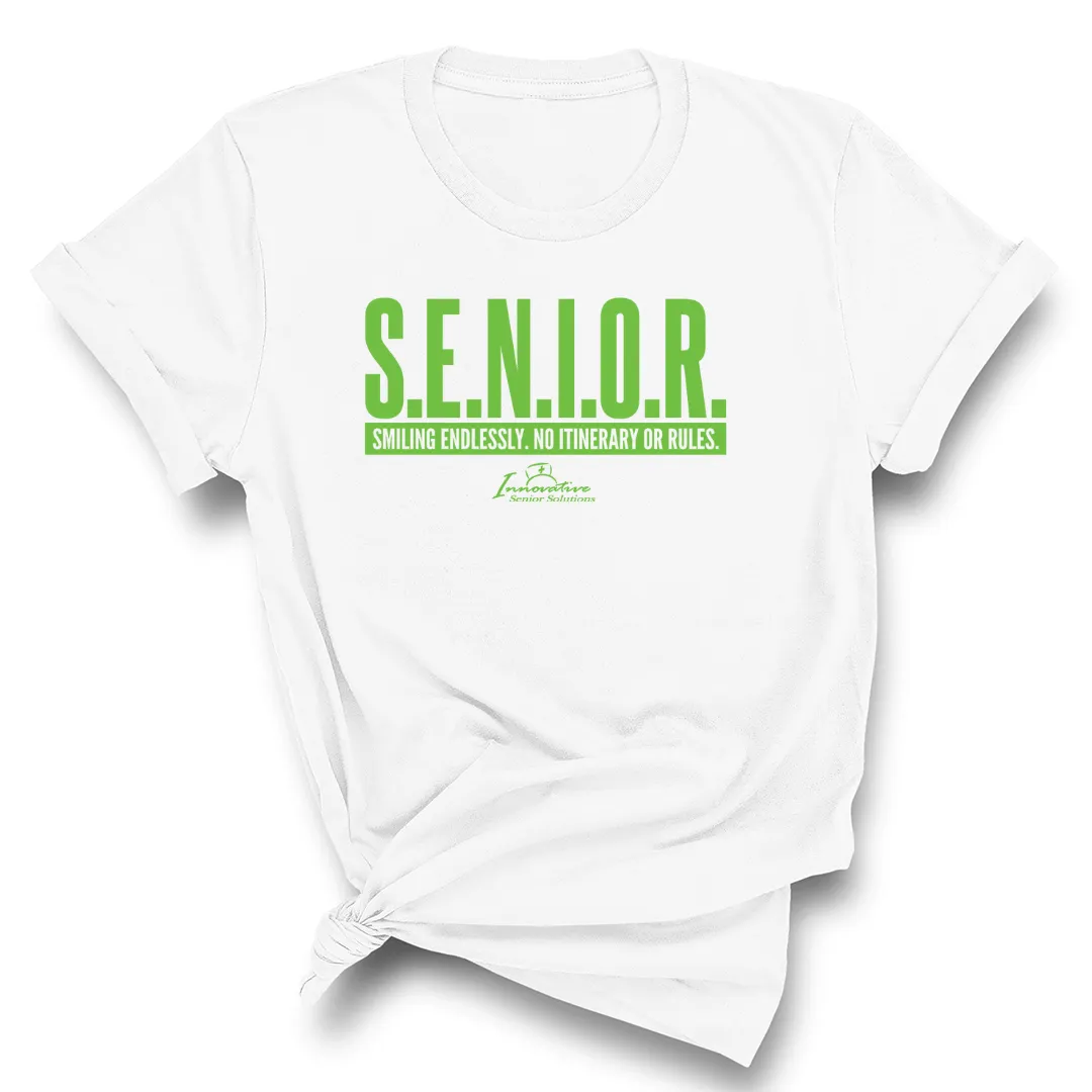 Senior (Smiling Endlessly. No Itinerary or Rules) Unisex Tee (ISS) (CUSTOMS)