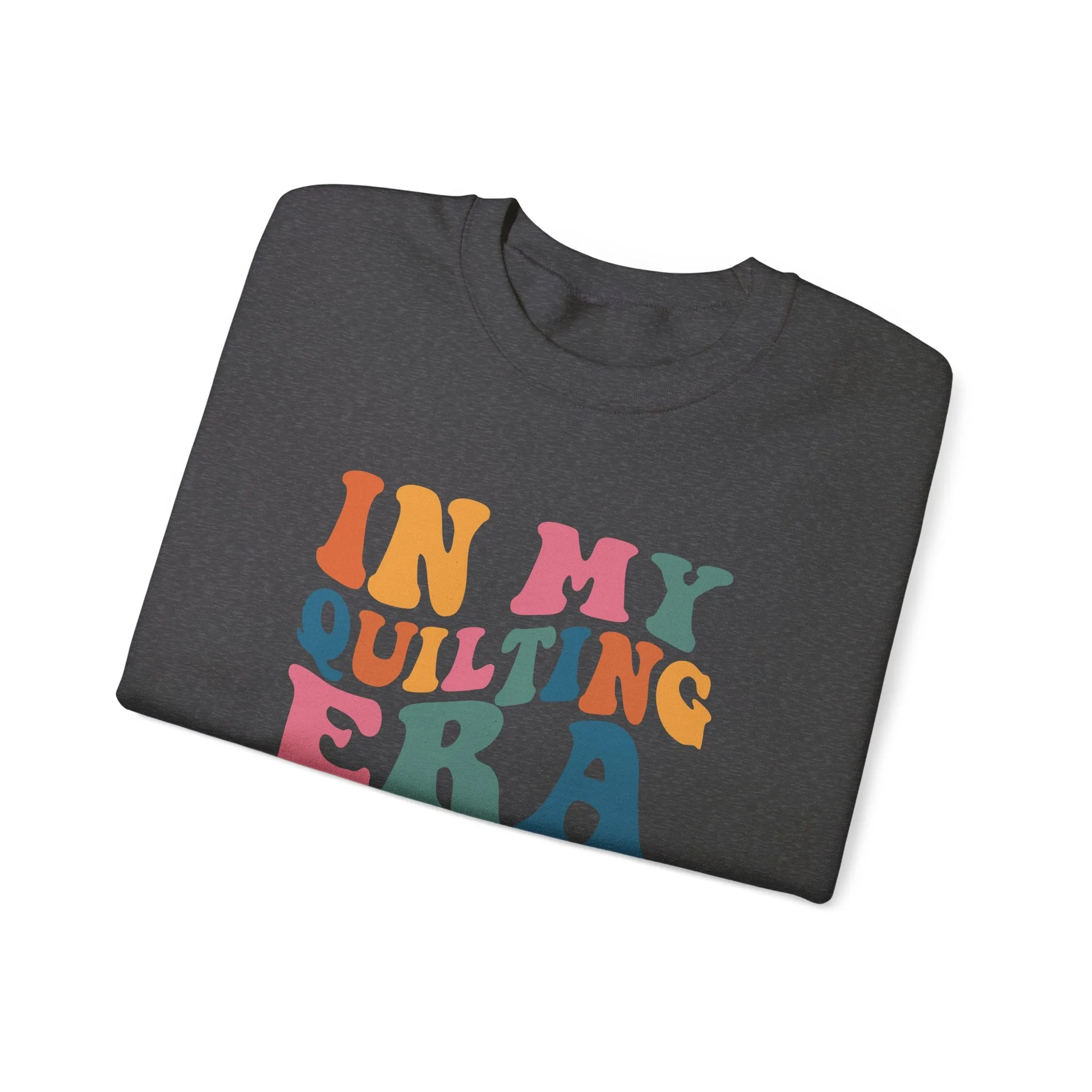 Sweatshirt:  In My Quilting Era Crewneck Sweatshirt