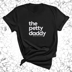 The Petty Daddy Unisex Tee