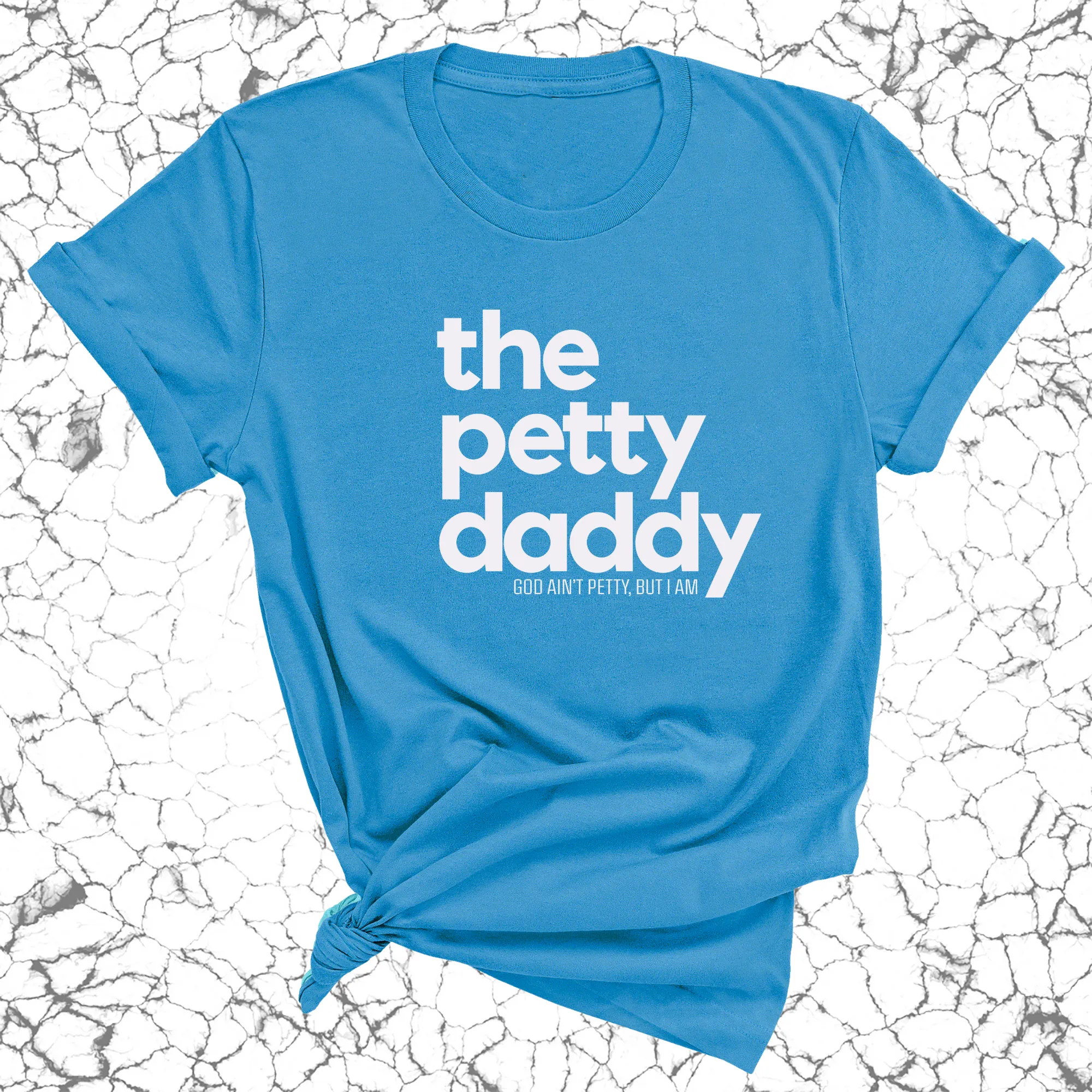 The Petty Daddy Unisex Tee